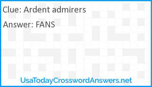 Ardent admirers Answer
