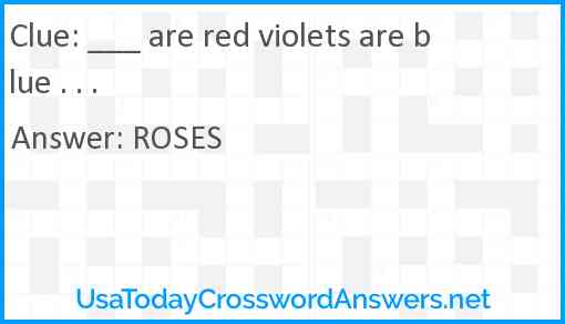 ___ are red violets are blue . . . Answer