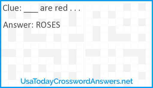 ___ are red . . . Answer