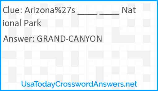 Arizona%27s ____ ____ National Park Answer