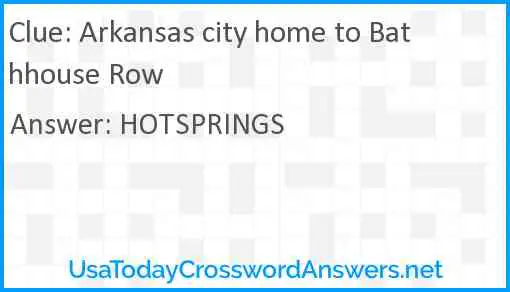 Arkansas city home to Bathhouse Row Answer