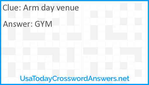 Arm day venue Answer