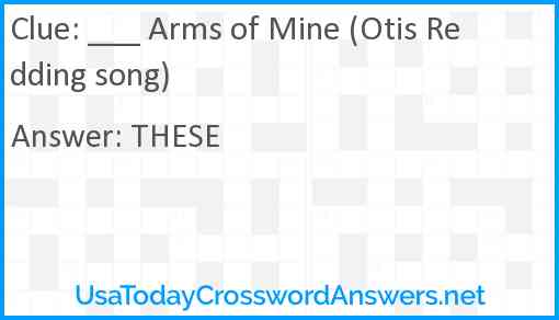 ___ Arms of Mine (Otis Redding song) Answer