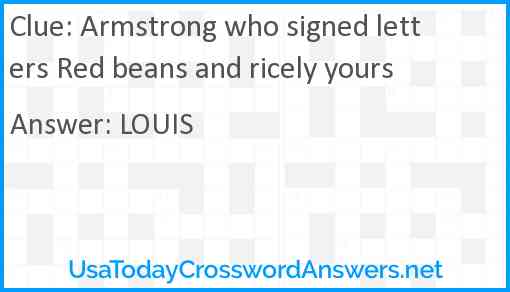 Armstrong who signed letters Red beans and ricely yours Answer
