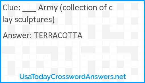 ___ Army (collection of clay sculptures) Answer