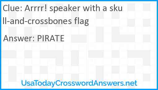 Arrrr! speaker with a skull-and-crossbones flag Answer