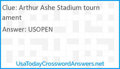 Arthur Ashe Stadium tournament Answer