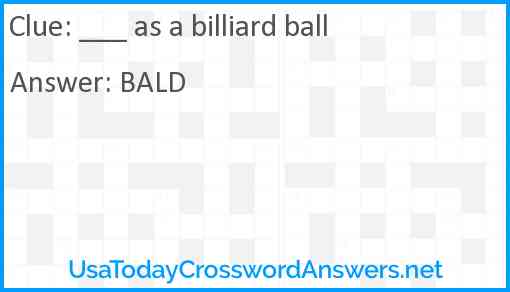 ___ as a billiard ball Answer