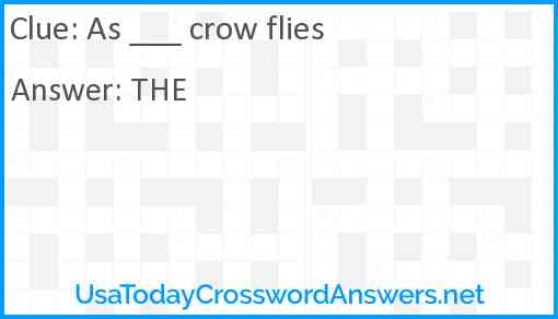 As ___ crow flies Answer