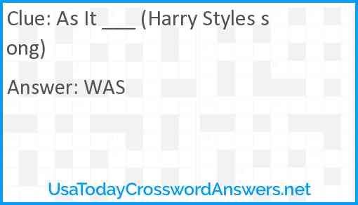 As It ___ (Harry Styles song) Answer