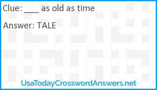 ___ as old as time . . . Answer