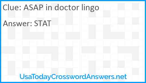 ASAP in doctor lingo Answer