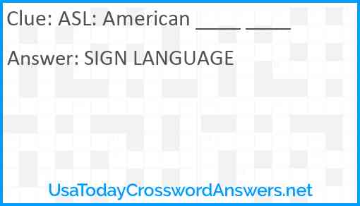 ASL: American ____ ____ Answer