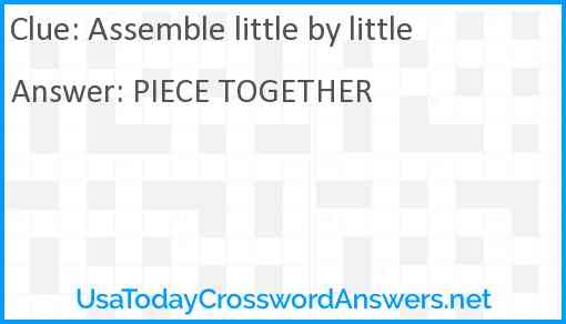 Assemble little by little Answer