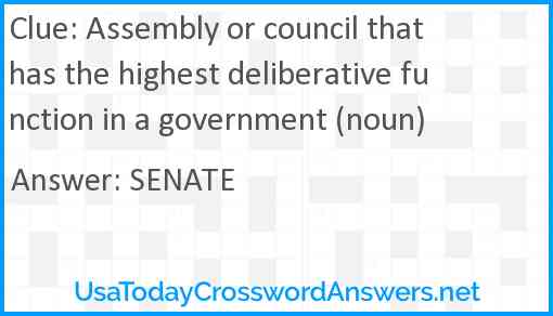 Assembly or council that has the highest deliberative function in a government (noun) Answer