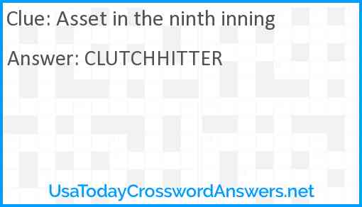 Asset in the ninth inning Answer