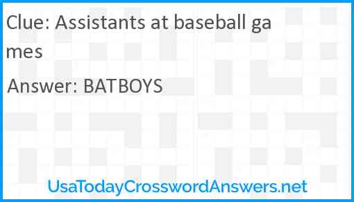 Assistants at baseball games Answer