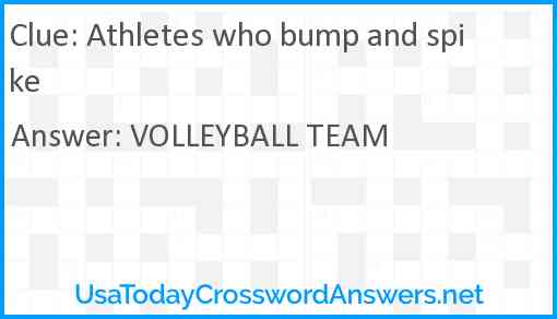 Athletes who bump and spike crossword clue UsaTodayCrosswordAnswers net