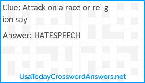 Attack on a race or religion say Answer