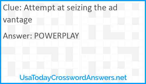 Attempt at seizing the advantage Answer