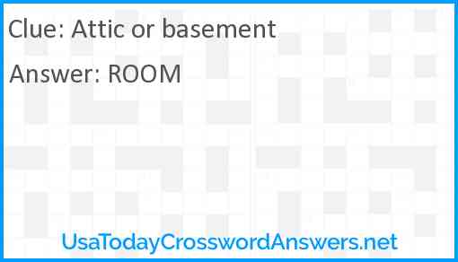 Attic or basement Answer
