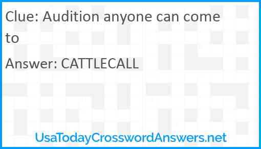 Audition anyone can come to Answer