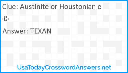 Austinite or Houstonian e.g. Answer