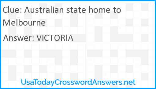 Australian state home to Melbourne Answer