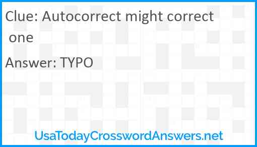 Autocorrect might correct one Answer