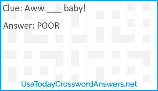 Aww ___ baby! Answer