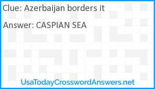 Azerbaijan borders it Answer