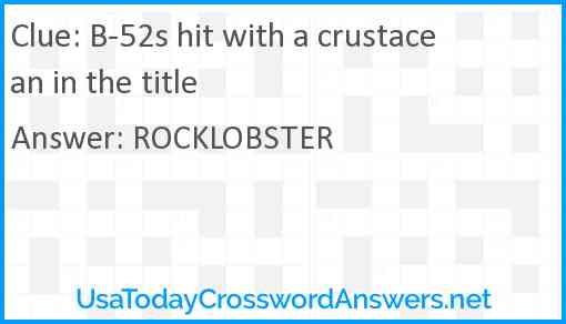 B-52s hit with a crustacean in the title Answer
