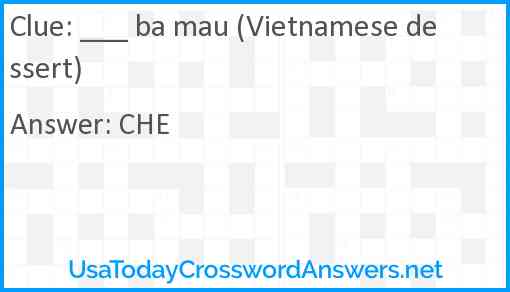 ___ ba mau (Vietnamese dessert) Answer