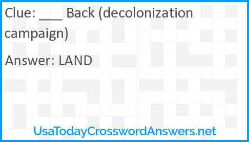 ___ Back (decolonization campaign) Answer