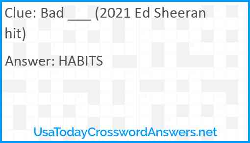 Bad ___ (2021 Ed Sheeran hit) Answer