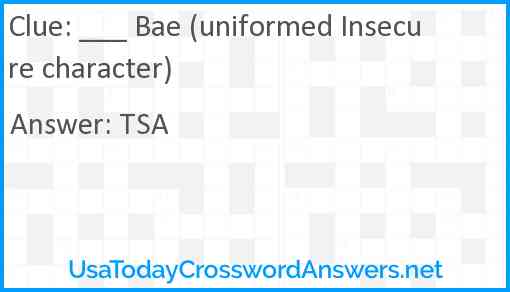 ___ Bae (uniformed Insecure character) Answer