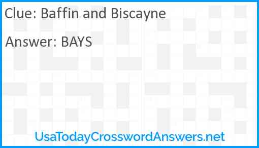 Baffin and Biscayne Answer