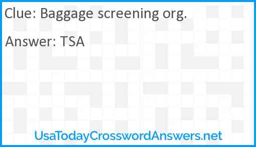 Baggage screening org. Answer