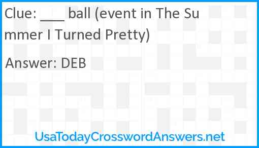 ___ ball (event in The Summer I Turned Pretty) Answer