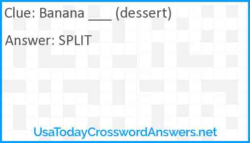Banana ___ (dessert) Answer