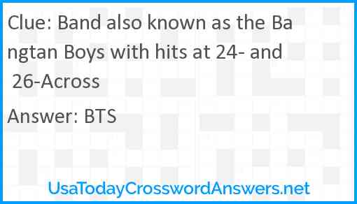 Band also known as the Bangtan Boys with hits at 24- and 26-Across Answer