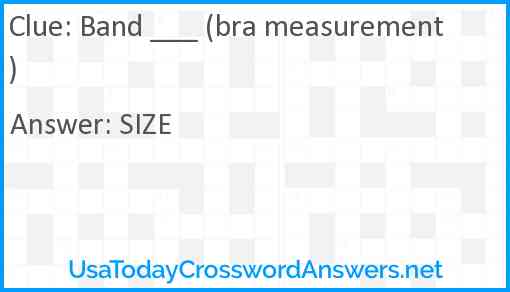 Band ___ (bra measurement) Answer