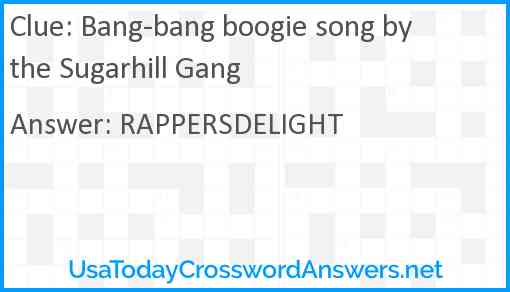 Bang-bang boogie song by the Sugarhill Gang Answer