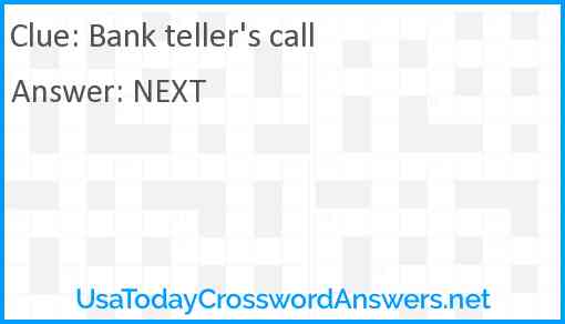 Bank teller's call Answer