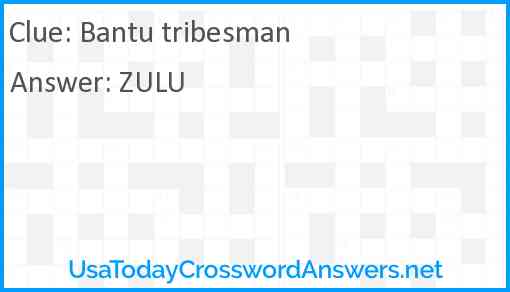 Bantu tribesman Answer