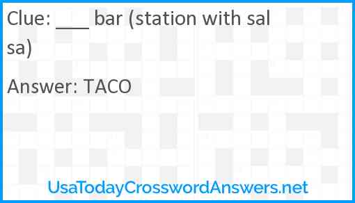 ___ bar (station with salsa) Answer
