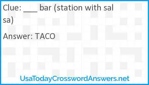 ___ bar (station with salsa) Answer