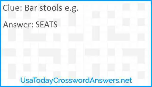 Bar stools e.g. Answer