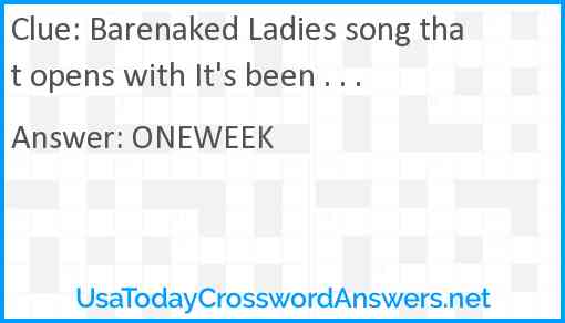 Barenaked Ladies song that opens with It's been . . . Answer