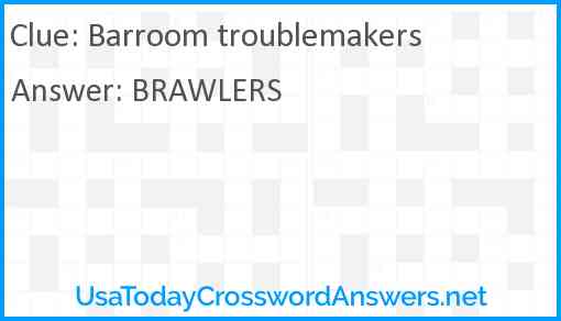 Barroom troublemakers Answer